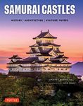 Samurai Castles: History / Architecture / VisitorsAE Guides: History / Architecture / Visitors' Guides