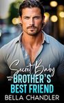 Secret Baby With My Brother's Best Friend: An Enemies to Lovers Fake Dating Sports Romance (Hall Of Fame Forbidden Lovers Book 2)