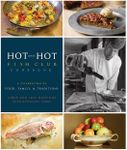 Hot and Hot Fish Club Cookbook: A Celebration of Food, Family, and Traditions