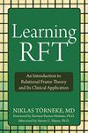 Learning RFT: An Introduction to Relational Frame Theory and Its Clinical Application