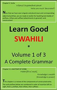 Learn Good Swahili: Volume 1 of 3: A Step-by-Step Complete Grammar