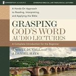 Grasping God's Word: Audio Lectures