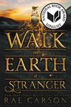 Walk on Earth a Stranger: 1 (Gold Seer Trilogy, 1)