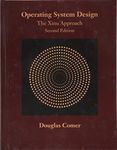 Operating System Design: The Xinu Approach, Second Edition