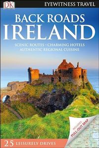 DK Eyewitness Back Roads Ireland (Travel Guide)