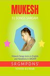 MUKESH 51 Songs SARGAM : Mukesh Songs Lyrics in English and Hinglish SRGMP