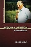 Lowell L. Bennion: A Mormon Educato
