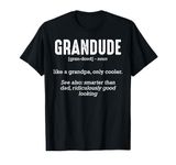 Grandude Definition Great Granddad Grandpa Funny Quotes T-Shirt