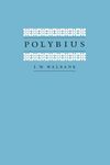 Polybius (Sather Classical Lectures (Paperback)) (Volume 42)