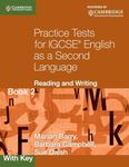 Practice Tests For Igcse English As A Second Language: Reading And Writing Book 2, With Key (Cambridge International Igcse)