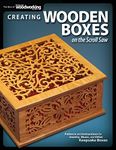 Creating Wooden Boxes on the Scroll Saw: Patterns and Instructions for Jewelry, Music, and Other Keepsake Boxes