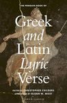 The Penguin Book of Greek and Latin Lyric Verse