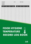 Food Hygiene Temperature Record Log Book: Temperature Log Book Record for Food Safety | Fridge Freezer Temperature Recording Log Book | Perfect for Restaurants, Catering Business, Kitchens, Cold Room & Home