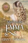 Mail Order Emma: Secret Baby Dilemma Book 11