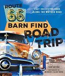 Route 66 Barn Find Road Trip: Lost Collector Cars Along the Mother Road