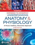 Workbook to Accompany Understanding Anatomy and Physiology: A Visual, Auditory, Interactive Approach