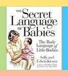The Secret Language Of Babies: The 