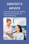 Dentist's Advice: Uncovering Safe A