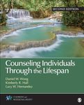 COUNSELING INDIVIDUALS THROUGH THE LIFESPAN