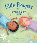 Little Prayers for Everyday Life