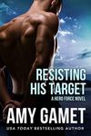 Resisting his Target: A Secret Identity Second Chance Military Romance (Shattered SEALs Book 2)