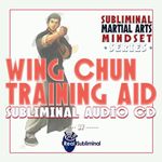 Subliminal Martial Arts Mindset Series: Wing Chun Training Aid Subliminal Audio CD