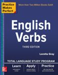 Practice Makes Perfect: English Verbs, Third Edition