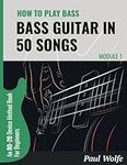 How To Play Bass Guitar In 50 Songs