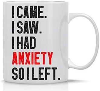 I Came I Saw I Had Anxiety So I Left Mug Funny Sarcasm Coffee Cup - 11oz Novelty Gag Friend Sister Boss Employee Brother Funny Inspirational and Sarcasm Ceramic Mug Tea Cup - by AW Fashions