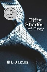 Fifty Shades of Grey: The #1 Sunday Times bestseller