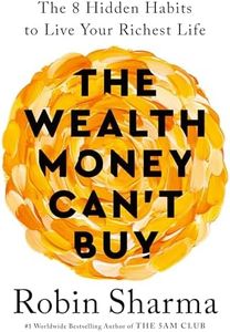 The Wealth Money Can't Buy: The 8 Hidden Habits to Live Your Richest Life