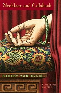 Necklace and Calabash: A Judge Dee Mystery (The Judge Dee Mysteries)