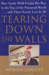 Tearing Down the Walls: How Sandy Weill Fought His Way to the Top of the Financial World (Wall Street Journal Book)