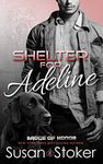 Shelter for Adeline (Badge of Honor: Texas Heroes Book 7)