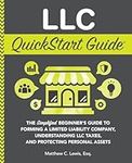 LLC QuickStart Guide: The Simplifie