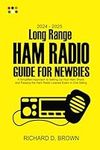 2024 – 2025 Long Range Ham Radio Gu