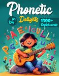 Phonetic Delights - 1300+ English Words for Kids: Educational Phonics book for kids & toddlers | From Reading words to Writing