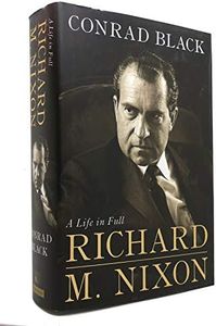 Richard M. Nixon: A Life in Full