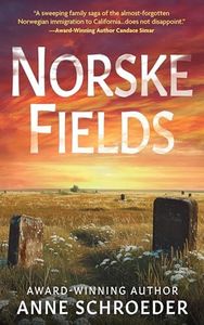 Norske Fields: A Novel of Southern California's Norwegian Colony