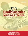 Cardiovascular Nursing Practice, 3rd Ed: Cardiovascular Essentials