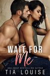 Wait for Me: A brother's best friend, military romance. (Fight for Love)