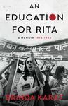 An Education for Rita A Memoir, 1975-1985