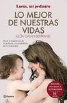 Lo mejor de nuestras vidas: Desde la experiencia de mi profesión y la sensibilidad de mi maternidad (No Ficción) (Spanish Edition)