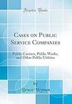Cases on Public Service Companies: 