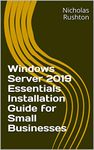 Windows Server 2019 Essentials Installation Guide for Small Businesses