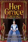 Her Grace: A Pride & Prejudice Vagary