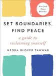 Set Boundaries, Find Peace: A Guide