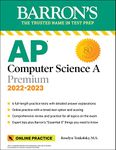 AP Computer Science A Premium, 2022-2023: Comprehensive Review with 6 Practice Tests + an Online Timed Test Option (Barron's AP)