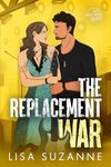 The Replacement War (My Favorite Band)