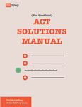 The Unofficial ACT Solutions Manual: Complete Solutions for Six Official ACT Practice Tests: 1 (The ACT Solutions Manual)